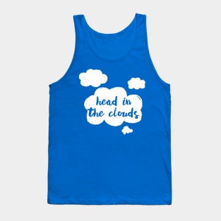 Head In The Clouds - Cute Typography Dreamer Design Tank Top